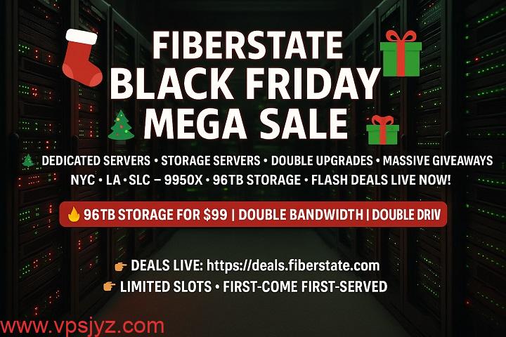 #黑五#FiberState美国纽约市、洛杉矶和盐湖城独立服务器：10G带宽660TB流量/免费升级至4TB NVMe硬盘/送双倍流量_vps加油站