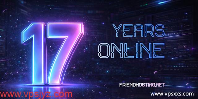 Friendhosting成立17周年全场五折：1.75欧元/月起，日本/巴西/美国/欧洲16机房，支持支付宝/微信支付_vps加油站